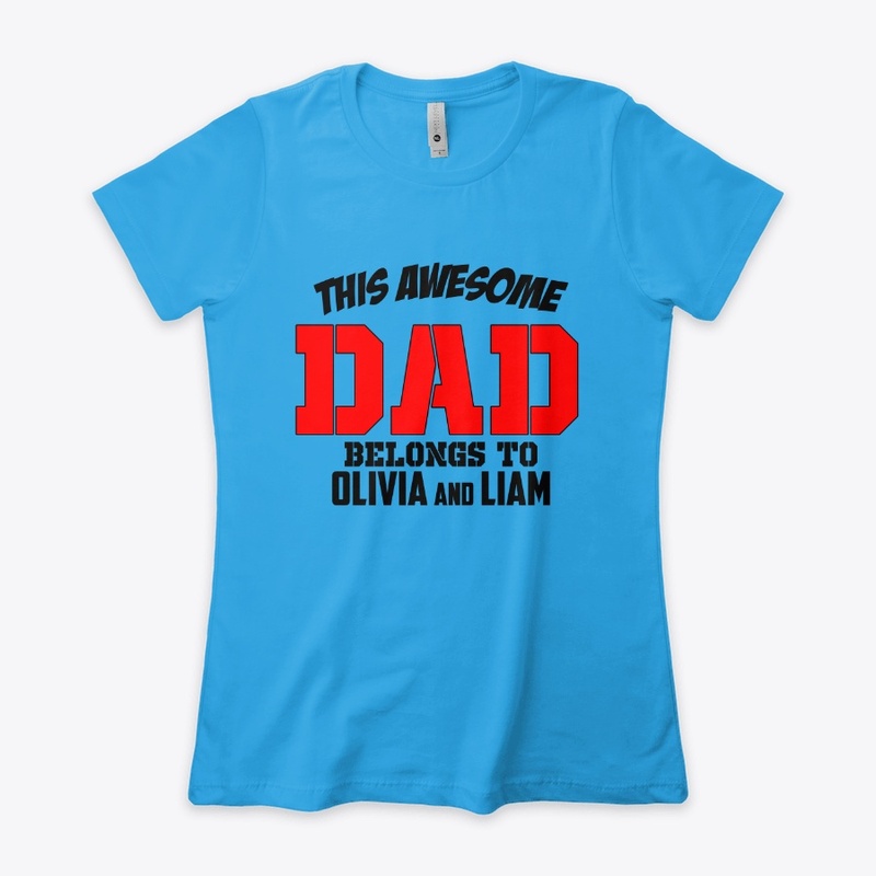 AWESOME DAD - CUSTOM SHIRT