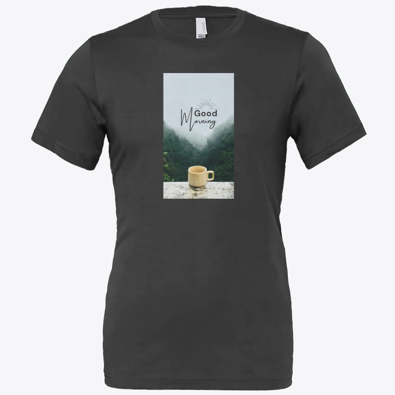 Good morning t shirt 