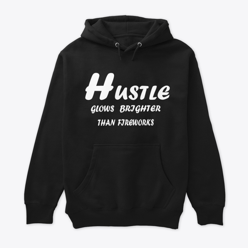 Hustle Glows Brighter Than Fireworks