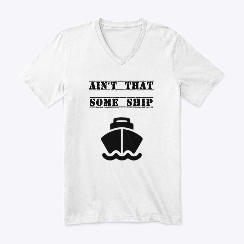 Ain't That Some Ship