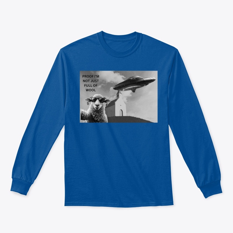 PROOF I'M NOT JUST FULL OF WOOL