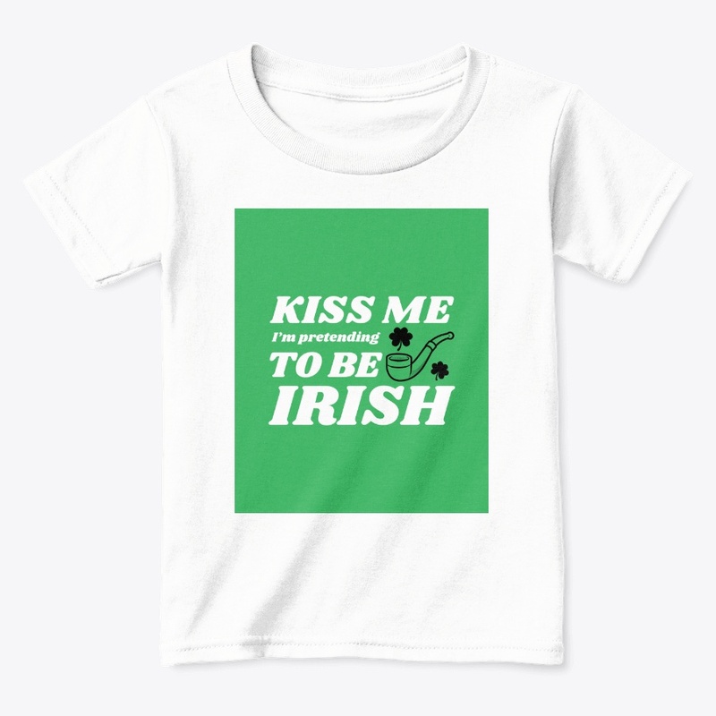 Kiss Me I'm Pretending To Be Irish