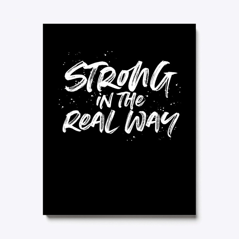 Strong in the Real Way