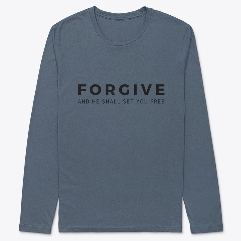 FORGIVE and he shall set you free