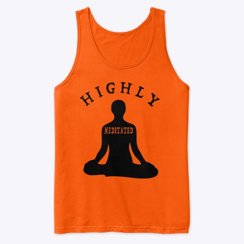 Highly  Meditated