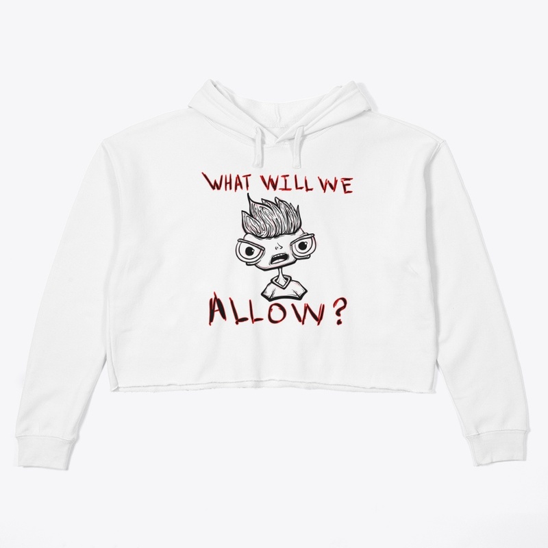 What Will We Allow