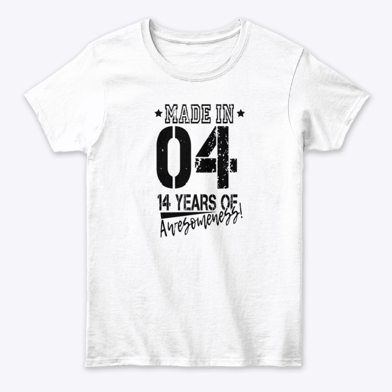 Made In 04 - 14 Years Old