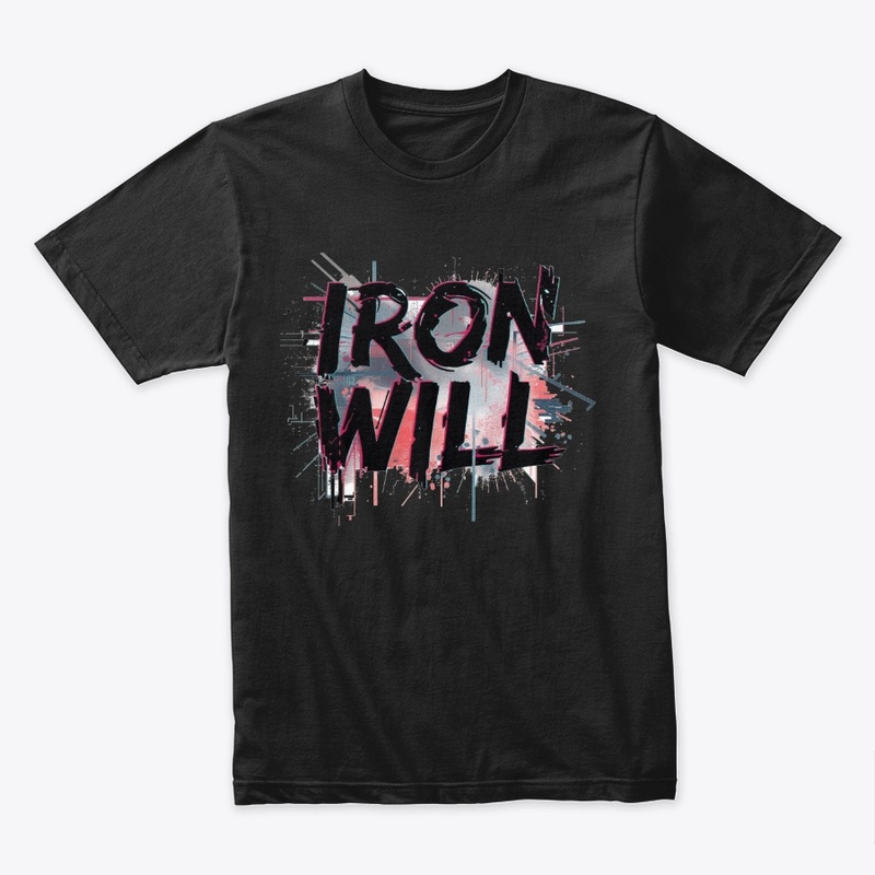 Iron Will – Dark Gamer Streetwear Tee