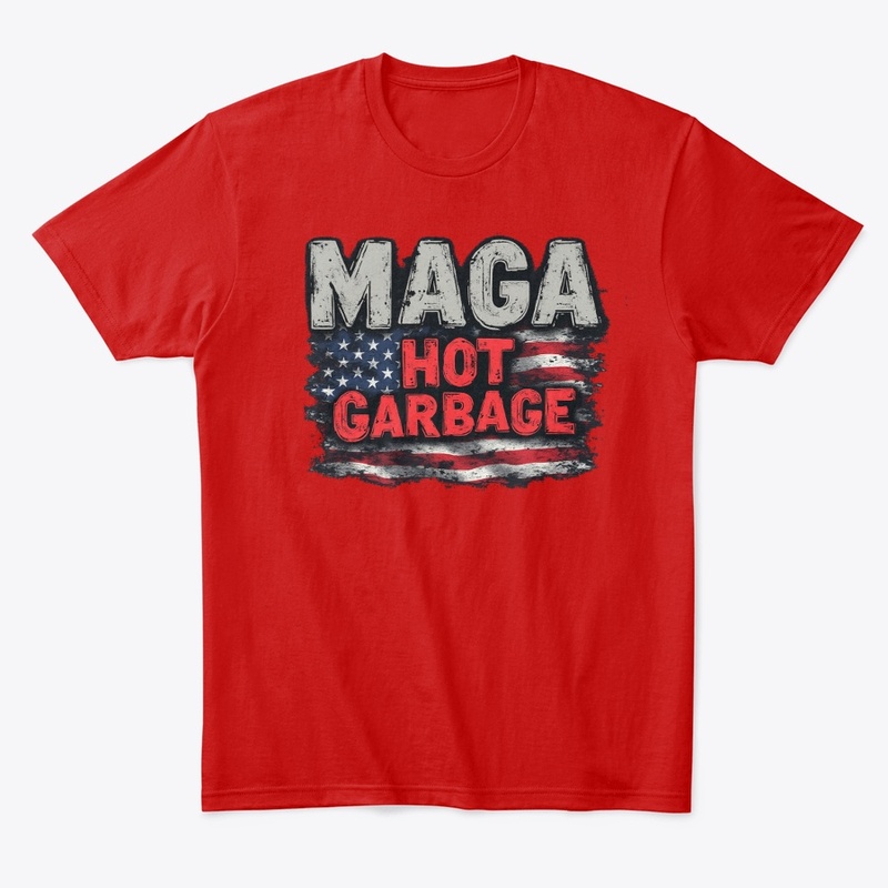 MAGA - Hot Garbage