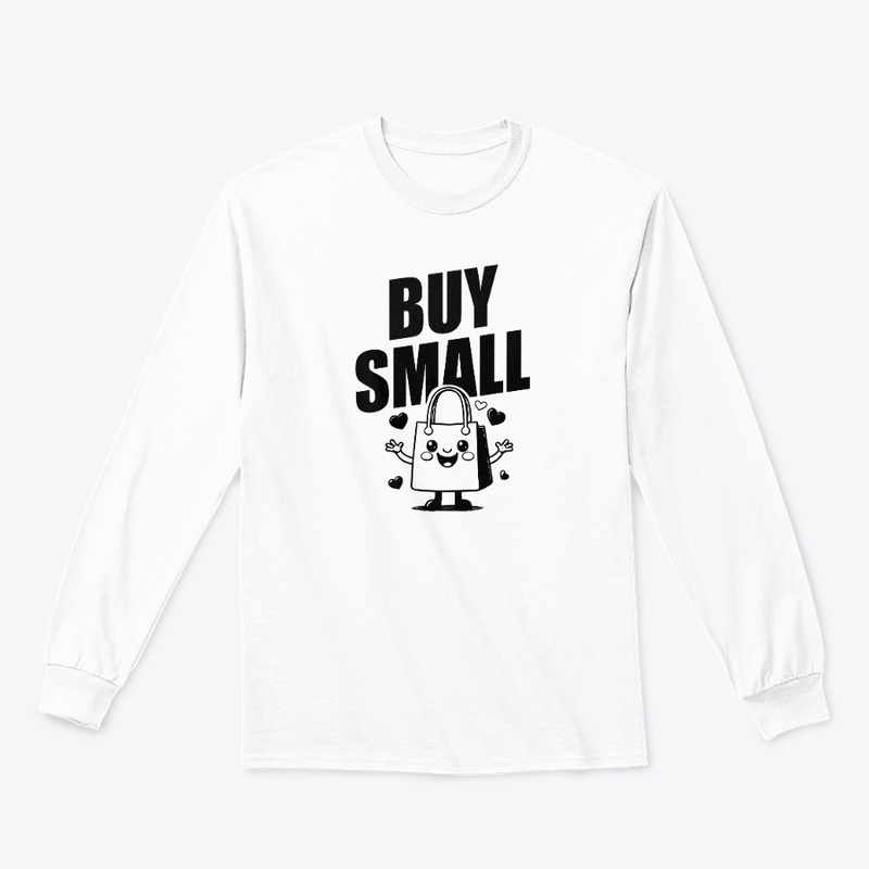 BUY SMALL