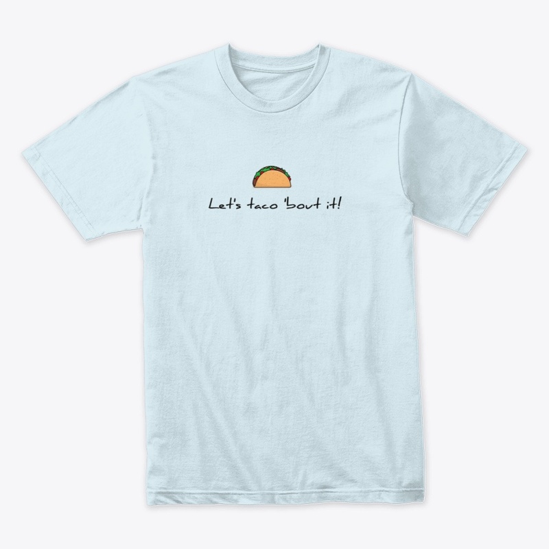 Let taco 'bout it!