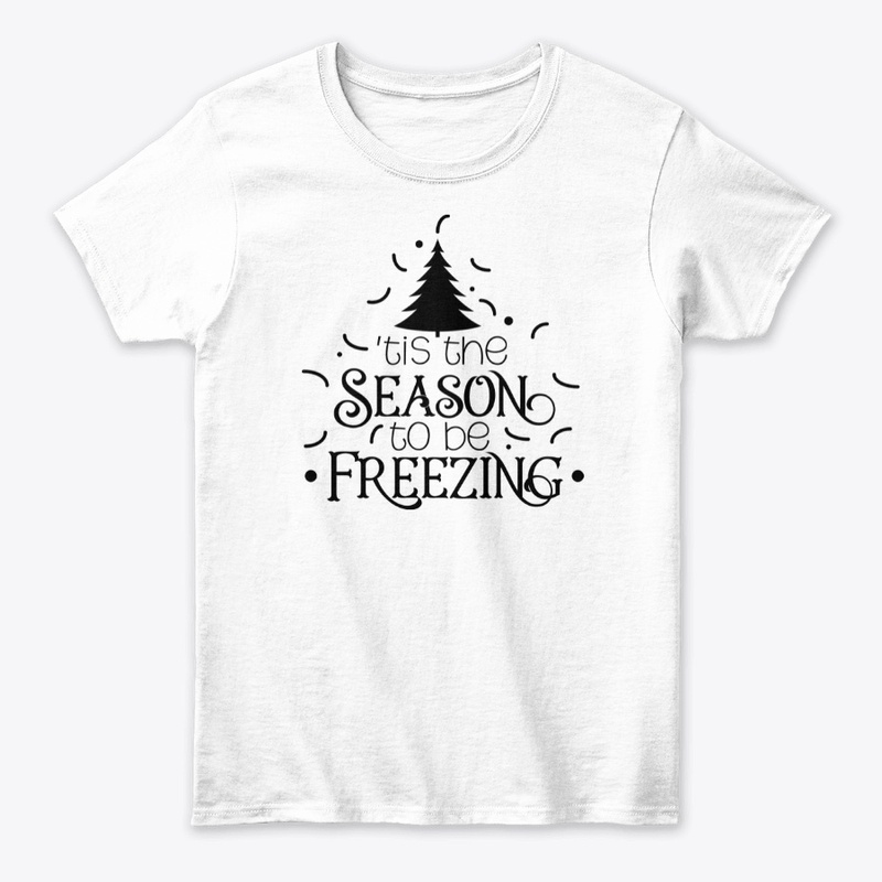 TIS THE SEASON TO BE FREEZING