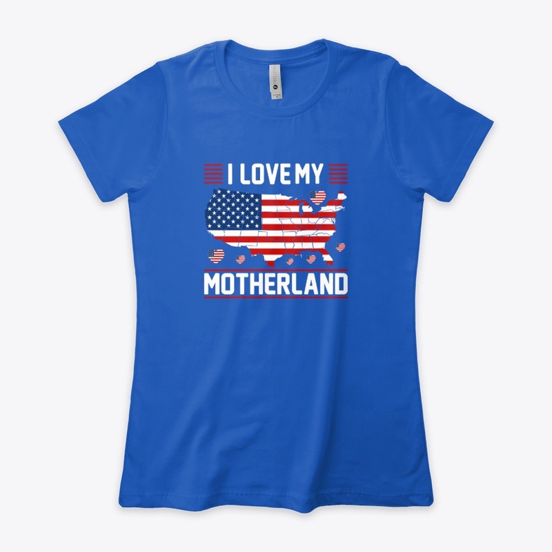 I Love My Motherland-USA -T -Shirt
