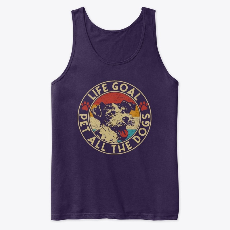 Life Goal Pet All The Dogs Pet Lover