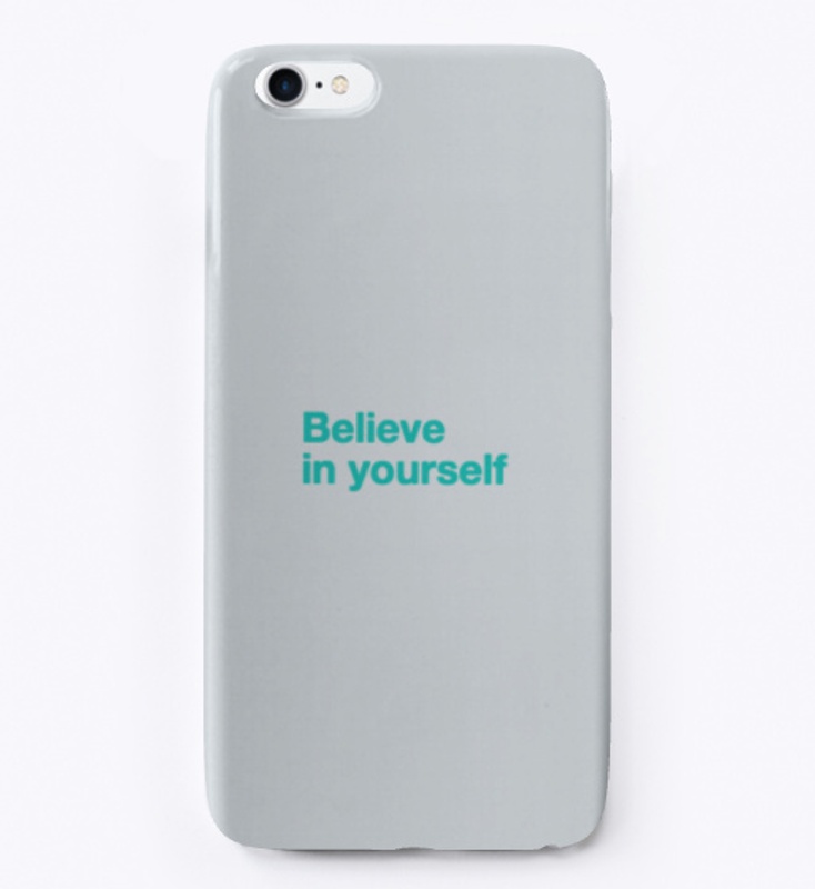 Believe in yourself 