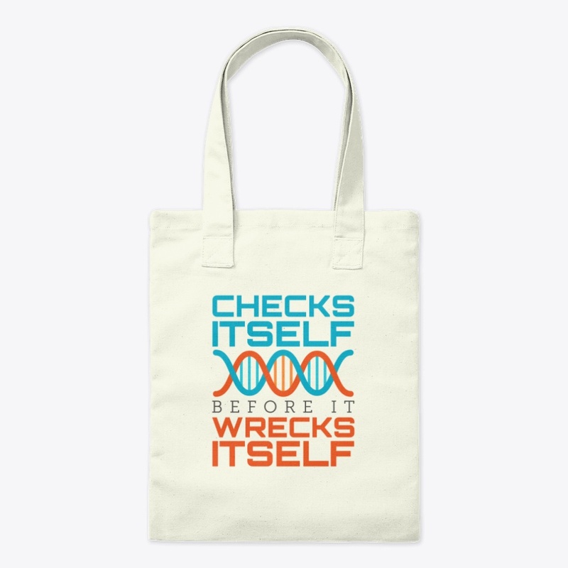 DNA Shirt - Checks Itself Before It Wrec
