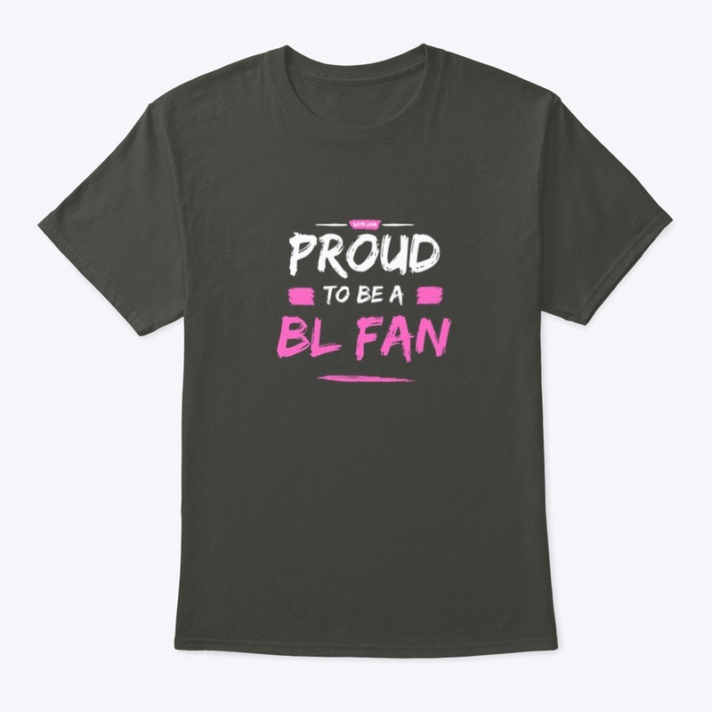 Proud to be a BL fan