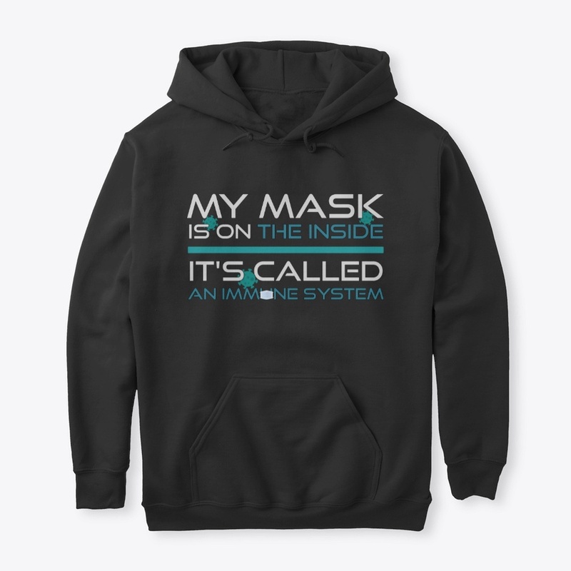my immune system is my mask
