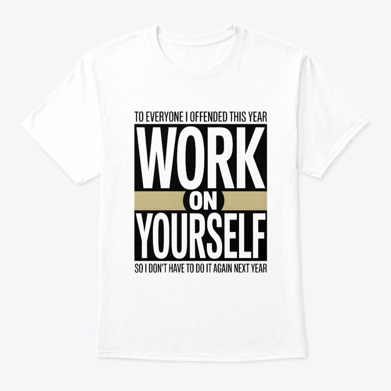 Work on Yourself – Sarcastic Quote