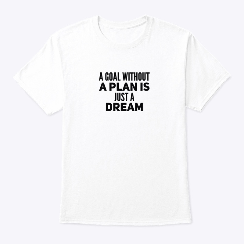 A goal with out a plan 