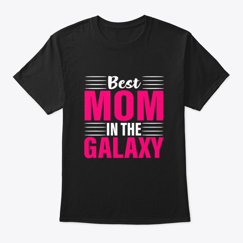 Best Mom In The Galaxy