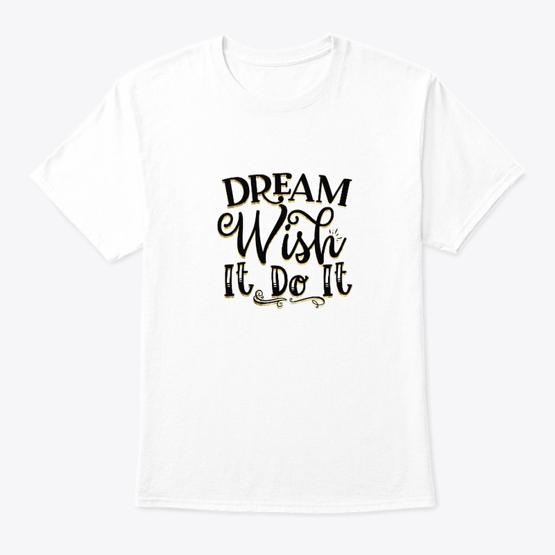 Dream, Wish It, Do It 2023