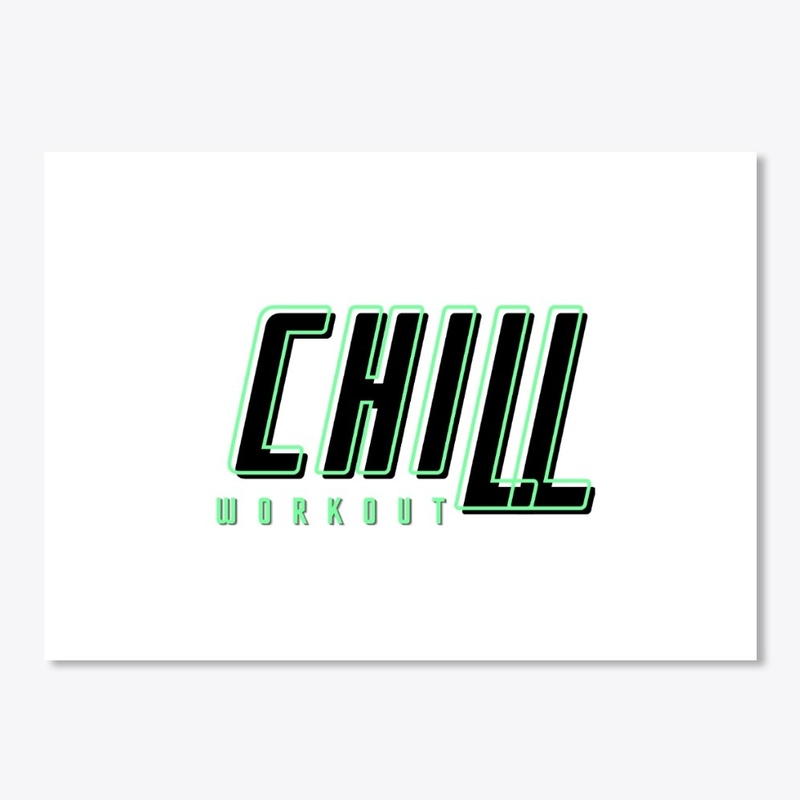 Chill workout