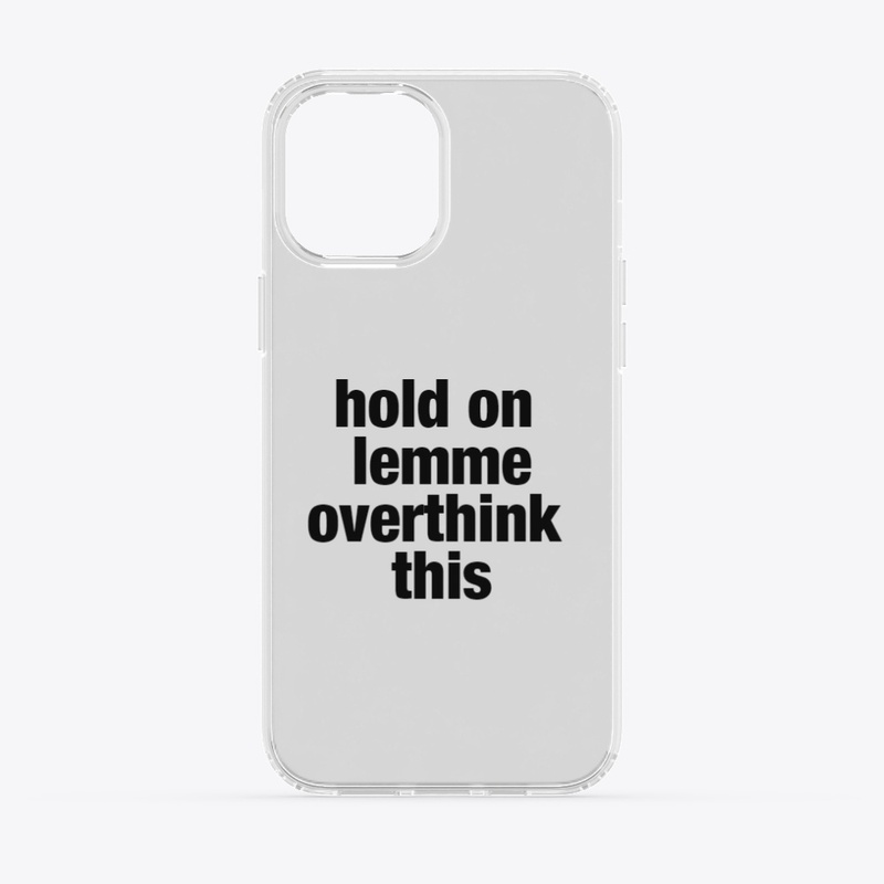 Funny Quote iPhone Case