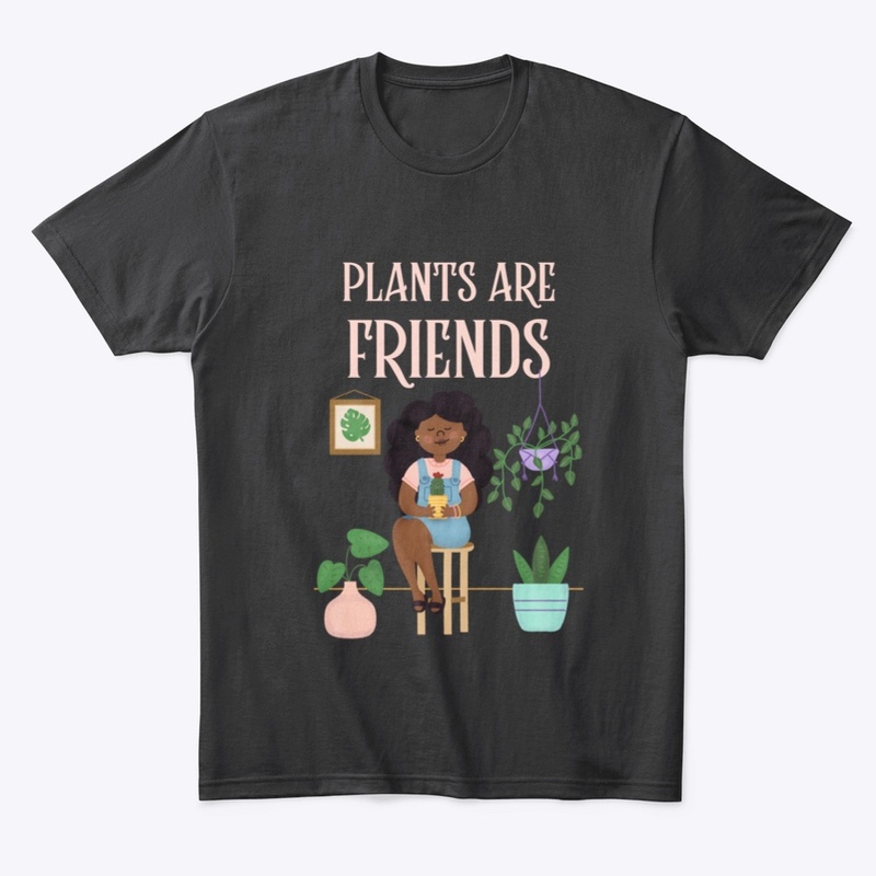 Plants Are Friends