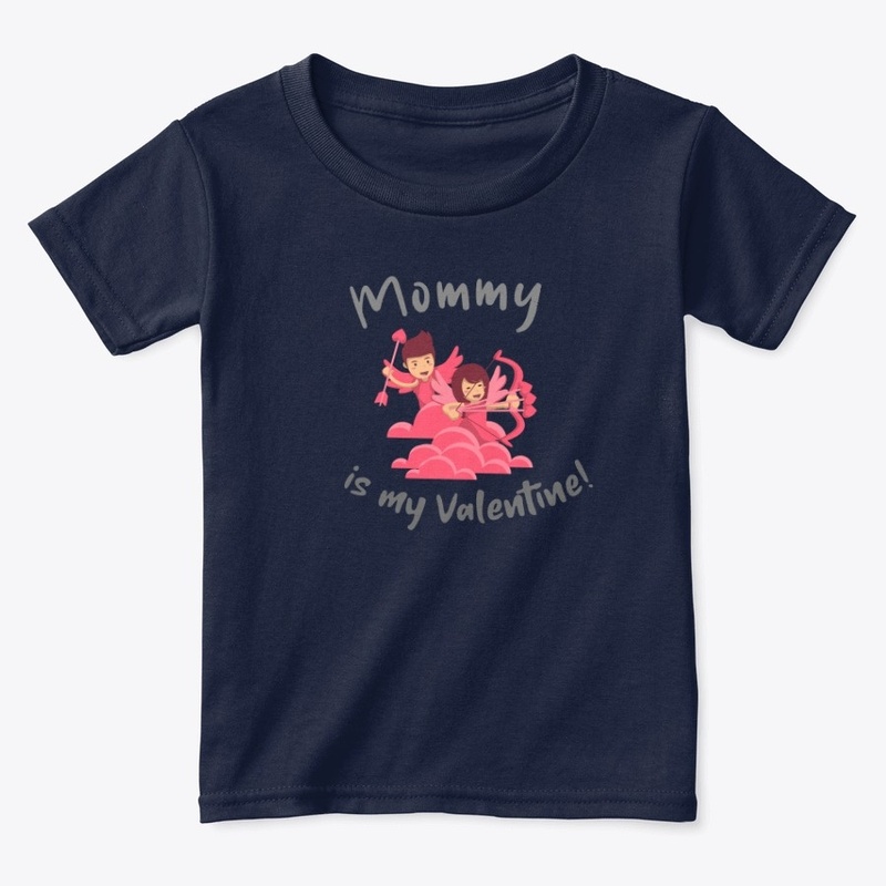 Mommy is my Valentine!