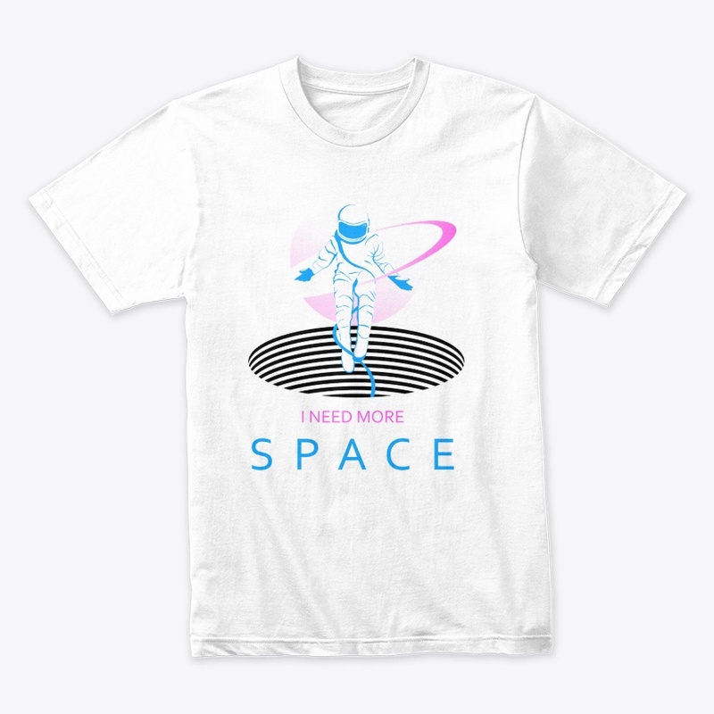 Need more space Tee