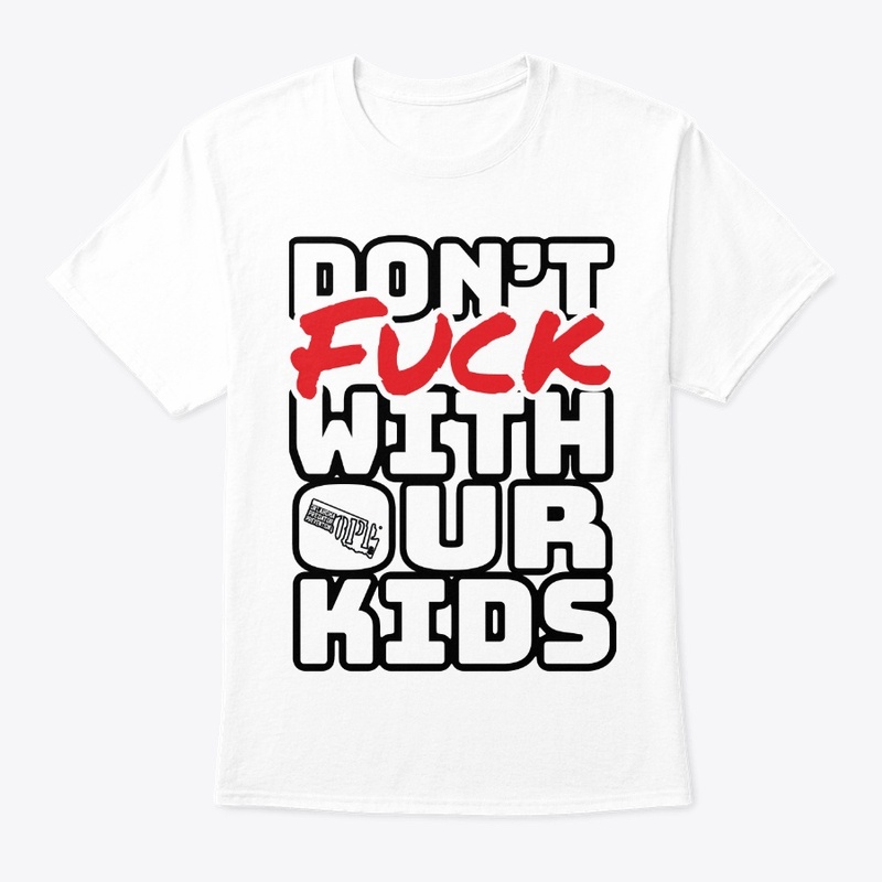 Don't F With Our Kids