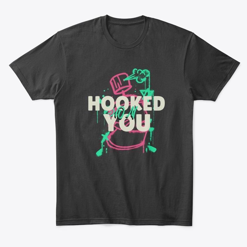 HOOKED ON YOU !