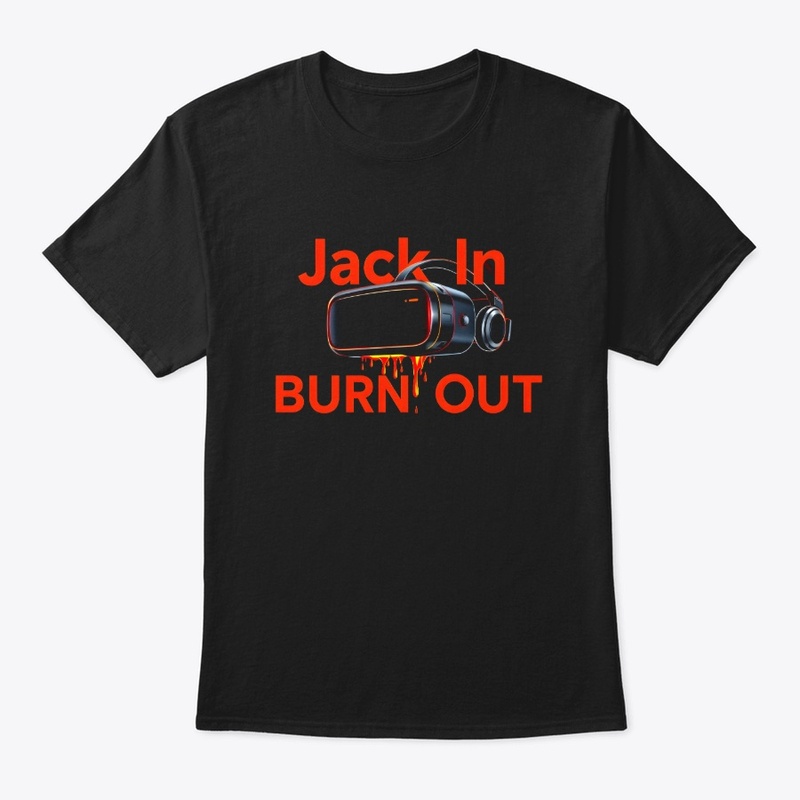 Burn In Burn Out