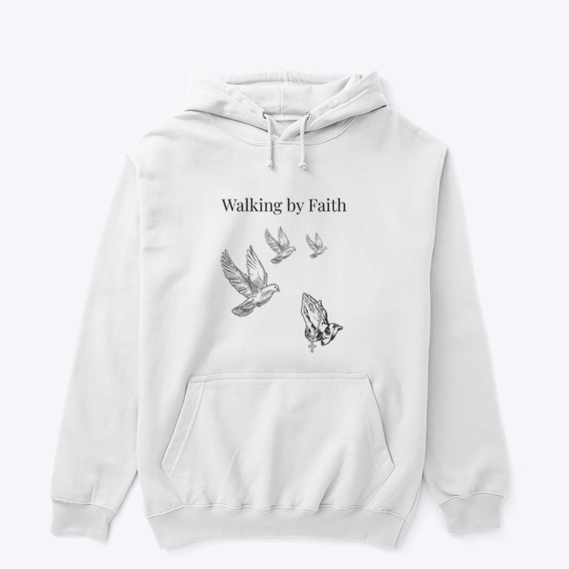 Walking by faith hoodie