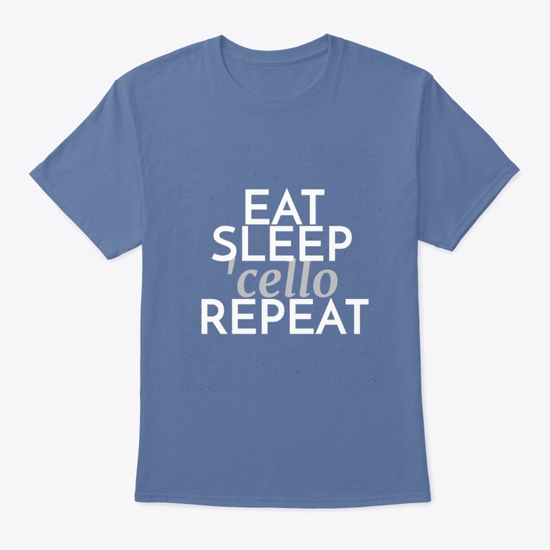 Eat Sleep Cello Repeat
