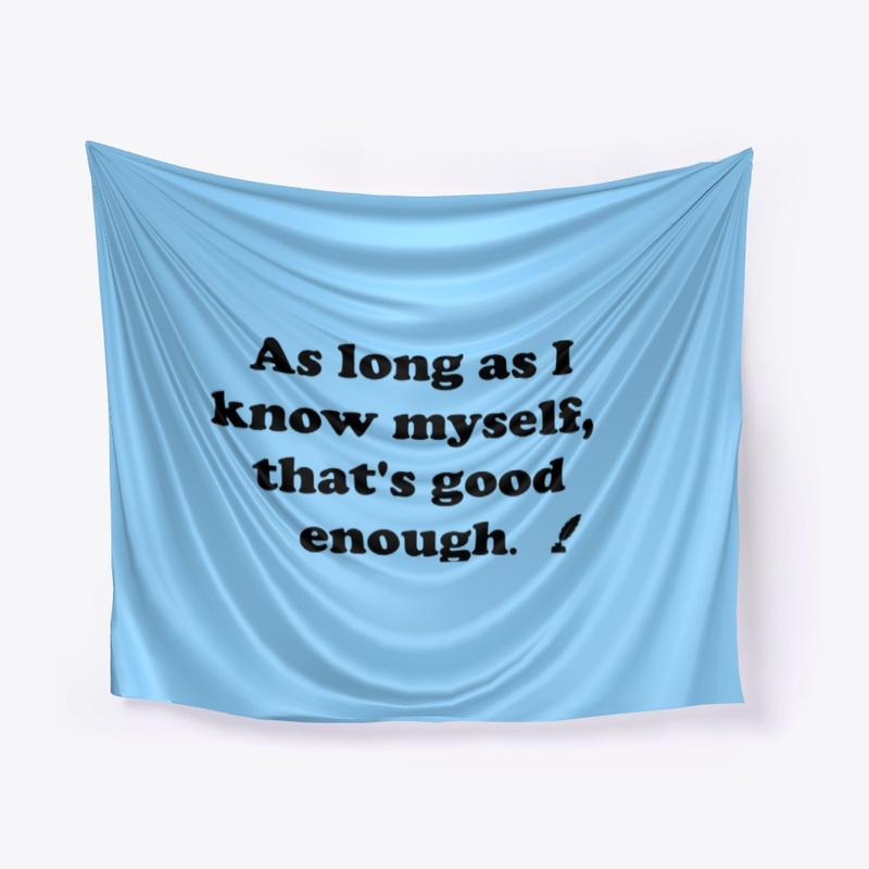 As long as I know myself