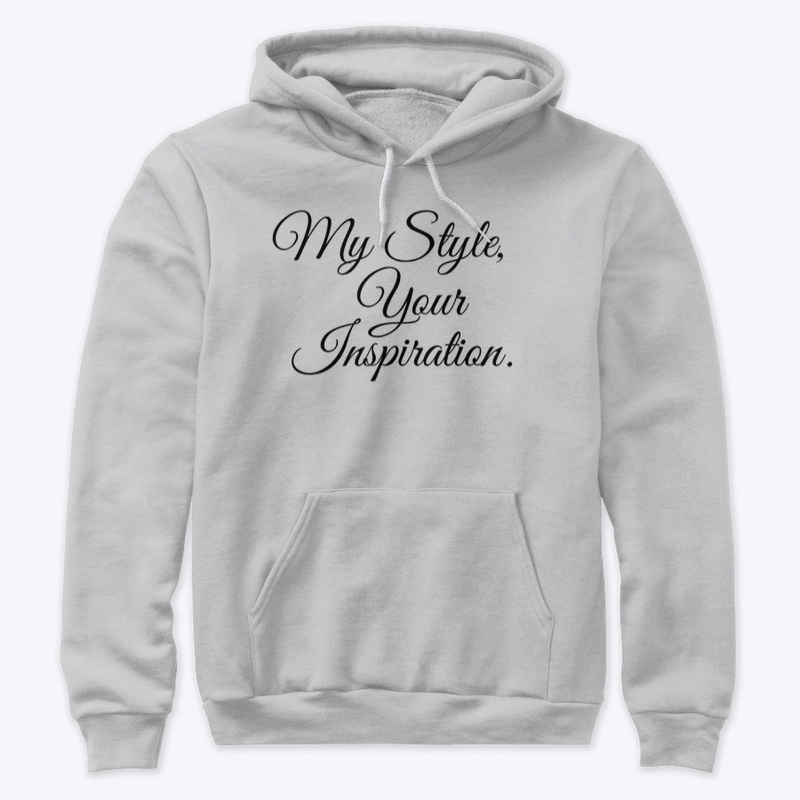My Style Your Inspiration Sweatshirt
