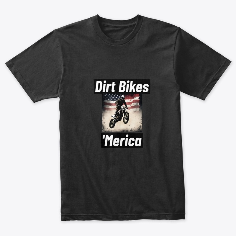 Dirt Bikes and 'Merica Patriotic Shirt