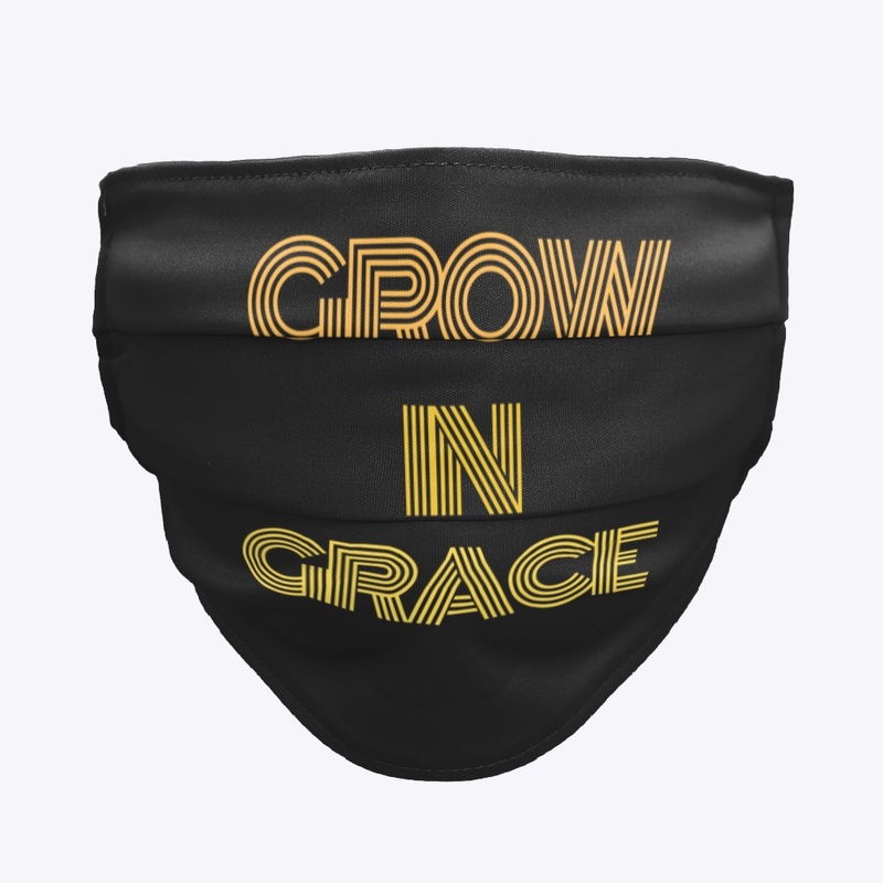 Grow in Grace Face Mask