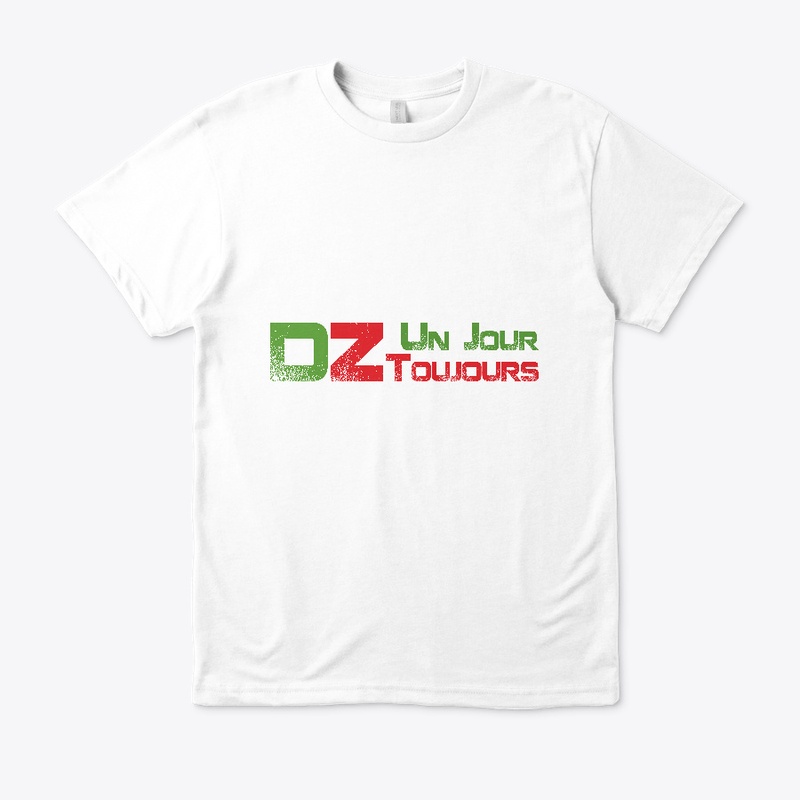 T-Shirt DZ Un Jour DZ Toujours