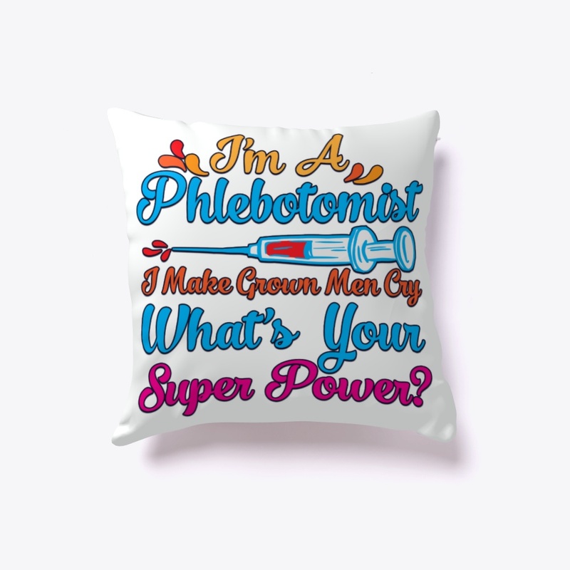 I'm A Phlebotomist, I Make Grown Men Cry