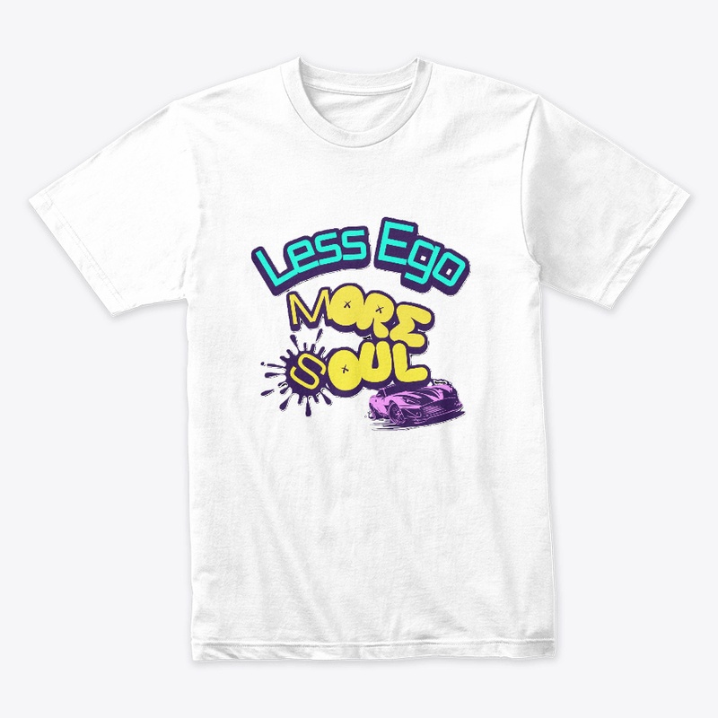 Less Ego- Comfort Tee