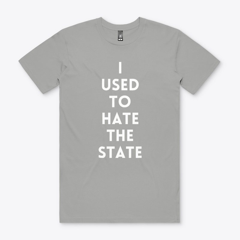 Used to hate the State