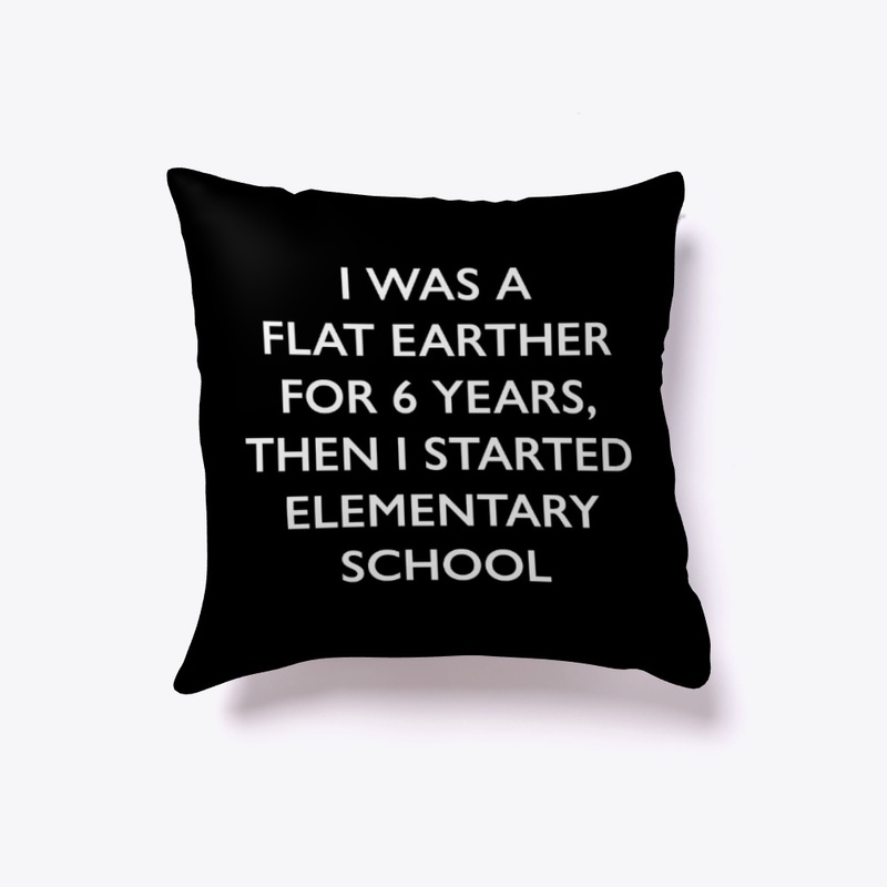 I was a flat earther for 6 years...
