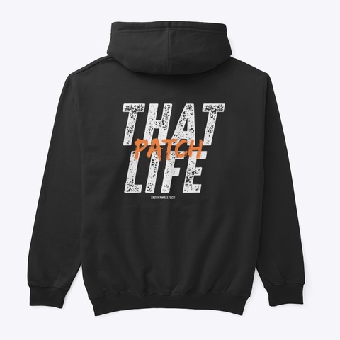 That Patch Life  Black T-Shirt Back