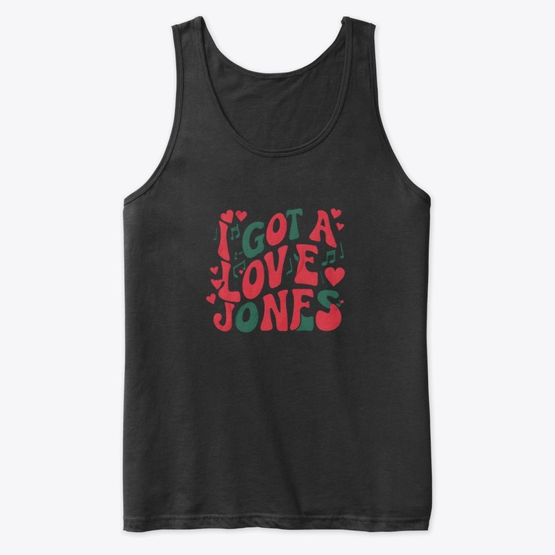 I Got a Love Jones - Premium Tank Top