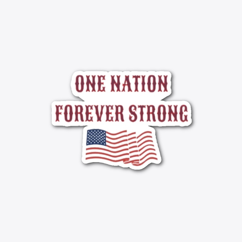One Nation Forever Strong T-Shirt 