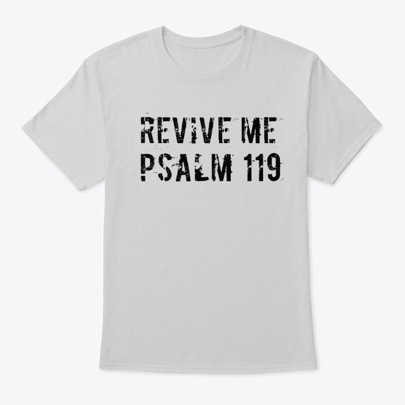 Revive Me Psalm 119