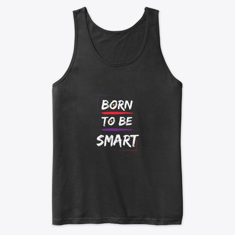 born to be smart